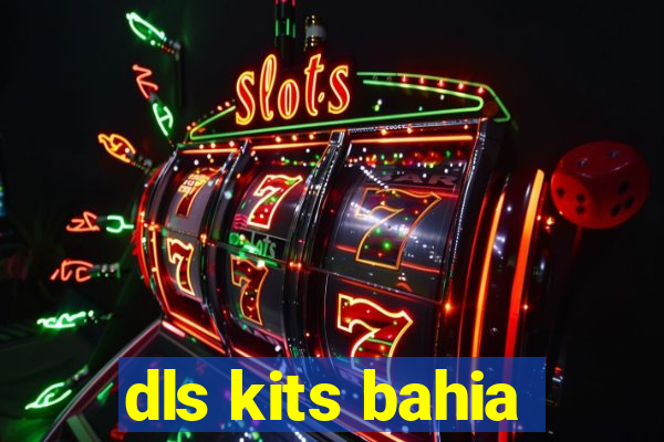 dls kits bahia